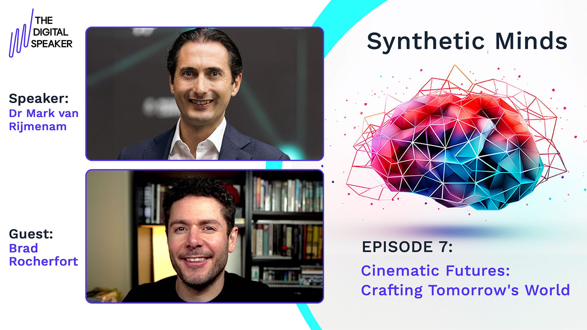 Cinematic Futures: Crafting Tomorrow's World with Brad Rochefort - Synthetic Minds Podcast EP07